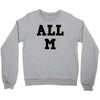 all m Crewneck Sweatshirt