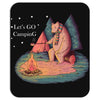 Let's Go Camping Mousepad