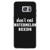 Don't Eat Watermelon Samsung Galaxy S7