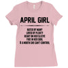 April Girl Hated By Many Ladies Fitted T-Shirt