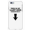 This is My Last One Seriously iPhone 6 Plus/6s Plus Case