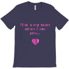 this is my heart when i see you T-Shirt