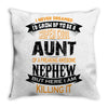 Super Cool Aunt Of A Freaking Awesome Nephew Throw Pillow