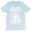 whiskey and camping! T-Shirt