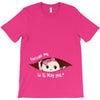 Excuse Me Is It May Yet Baby Girl T-Shirt