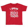 I Speak Fluent Show Tunes Toddler T-shirt