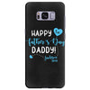 Happy First Father's Day Daddy Samsung Galaxy S8 Plus