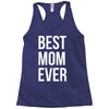 best mom ever Racerback Tank