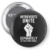 introverts unite separately in your own homes Pin-back button