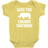 Save The Chubby Unicorns Infant Clothing