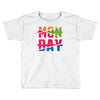 monday crossed out Toddler T-shirt