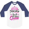 Celebrating With the 2nd Birthday Queen 3/4 Sleeve Shirt
