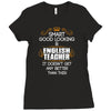 Smart Good Looking English Teacher Doesnt Get Better Than Ladies Fitted T-Shirt