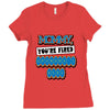 mommy, you're fired grandma's Ladies Fitted T-Shirt