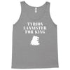 tyrion lannister for king Tank Top
