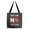 say no to civil war Tote Bags