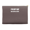 i'm not gay.. Accessory Pouches