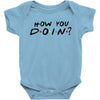 How You Doin of The Friends Parody Baby Bodysuit