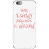 this t shirt belongs to negan iPhone 6/6s Case