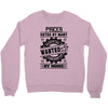Pisces Hated By Many Wanted By Plenty Crewneck Sweatshirt