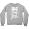 This Guy Is Taken By A Super Sexy April Girlfriend Crewneck Sweatshirt