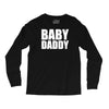 baby daddy Long Sleeve Shirts