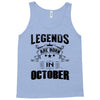 Legends Are Born In October Tank Top