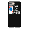 this too shall pabst iPhone 8 Plus