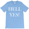 hell yes T-Shirt