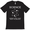 science doesn't care what you believe funny T-Shirt
