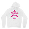 queens are born in april Hoodie
