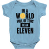 be a eleven Baby Bodysuit