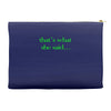 that&rsquo;s what she said t shirt the funny office tee Accessory Pouches