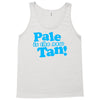 pale is the new tan! Tank Top