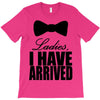 i have arrived T-Shirt