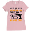 IF FATHER IN LAW CAN'T FIX IT THAN NO ONE CAN FIX IT Ladies Fitted T-Shirt