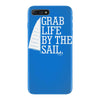 grab life by the sail iPhone 7 Plus Case