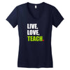 Live Love Teach Women's V-Neck T-Shirt
