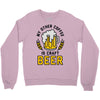 my other coffee is craft beer Crewneck Sweatshirt