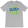 i bleed blue and green T-Shirt