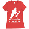 This Drink I Like It Ladies Fitted T-Shirt