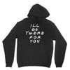 I'll Be There For You Unisex Hoodie