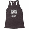 cool shirt day Racerback Tank