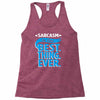 sarcasm is the best thing Racerback Tank