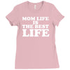 mom life is the best life Ladies Fitted T-Shirt