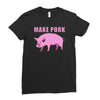 make pork trending Ladies Fitted T-Shirt
