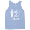 peace love anime Tank Top