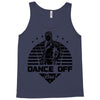 Dance Off Bro! Tank Top