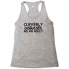 cleverly disguised as an adult Racerback Tank