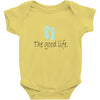 the good life Baby Bodysuit